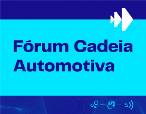 FÓRUM CADEIA AUTOMOTIVA